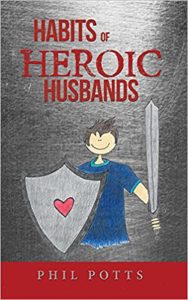 Habits for Heroic Husbands